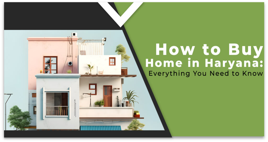 How to buy home in haryana