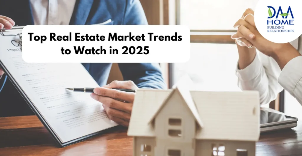 Top Real Estate Market Trends to Watch in 2025