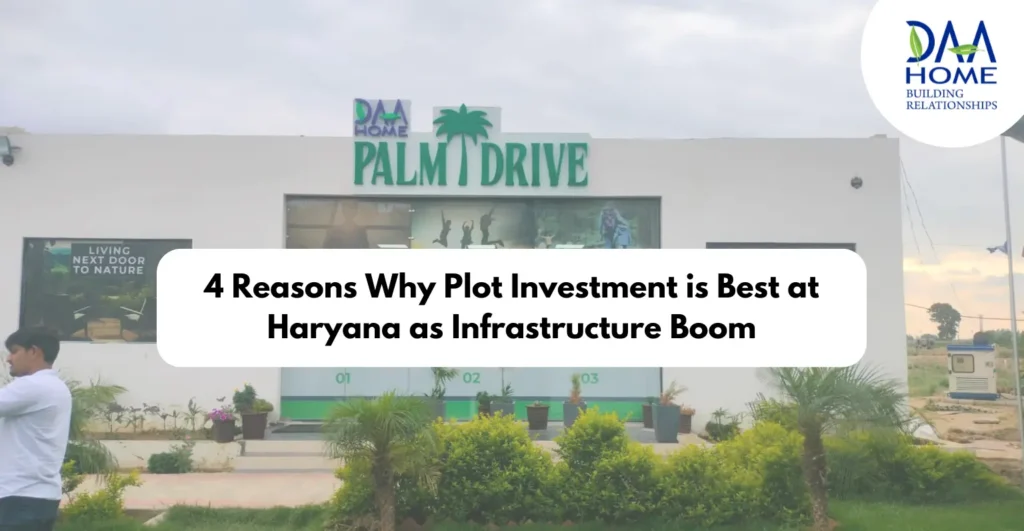 4 Reasons Why Plot Investment is Best at Haryana as Infrastructure Boom