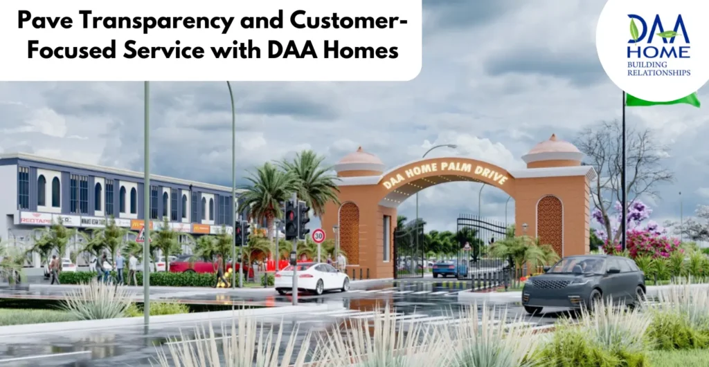 Pave Transparency and Customer-Focused Service with DAA Homes