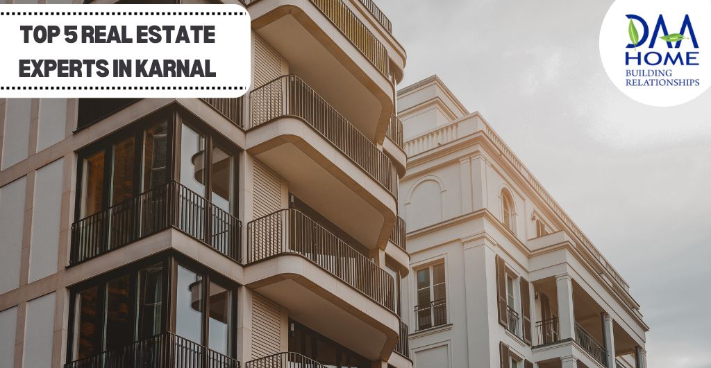 Top 5 Real Estate Experts in Karnal