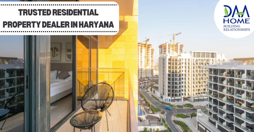 Trusted Residential Property Dealer in Haryana for Secure Investments