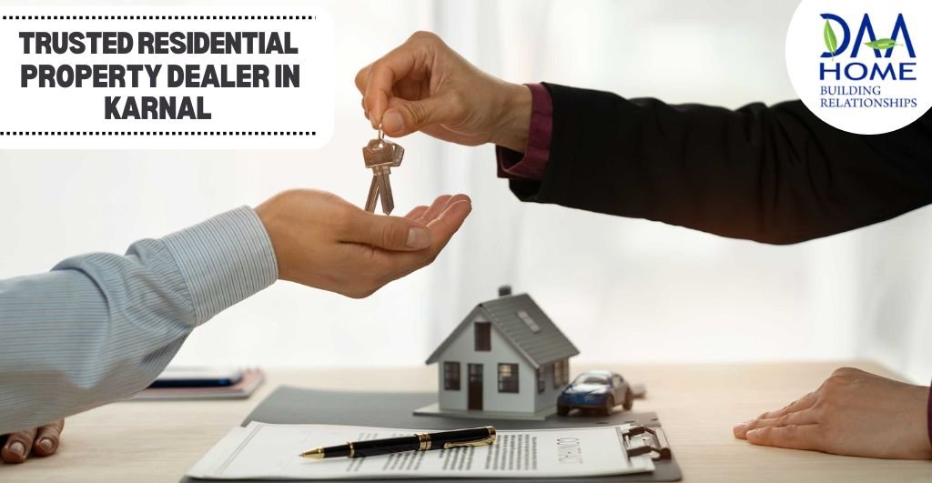 Trusted Residential Property Dealer in Karnal