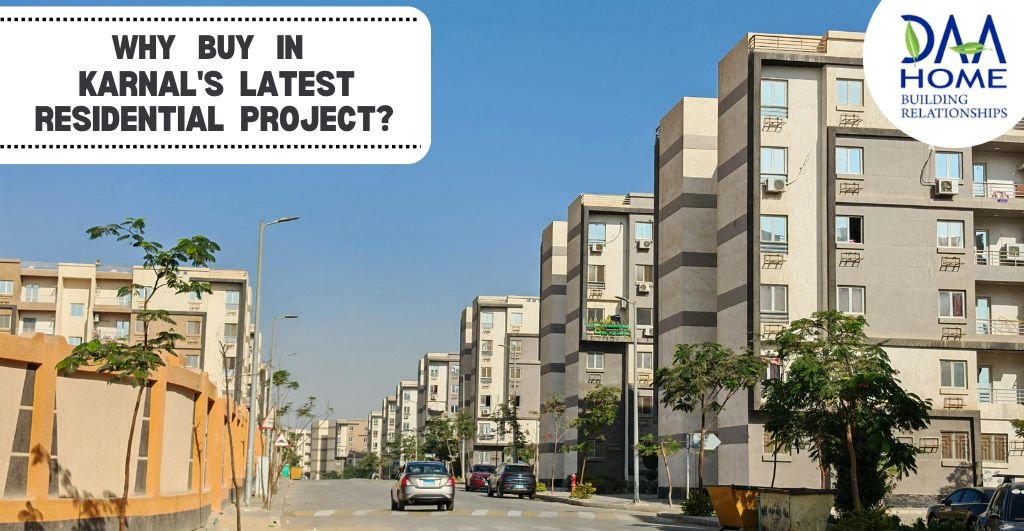 Why Buy in Karnal’s Latest Residential Project?